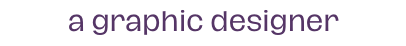 a graphic designer